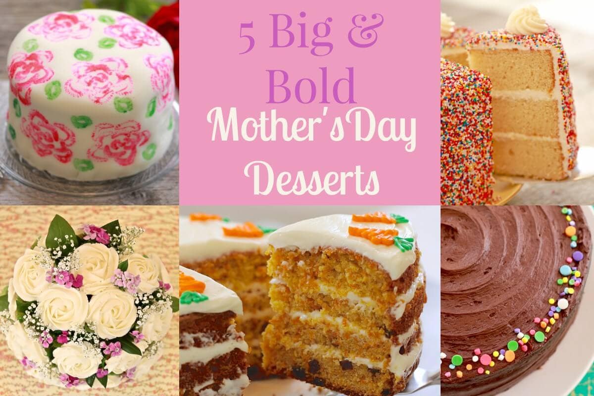 5 Big & Bold Mother's Day Desserts - Gemma's Bigger Bolder Baking
