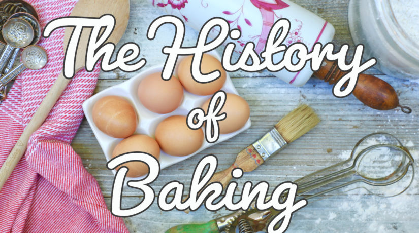 history of baking, baking history, ancient baking, modern baking