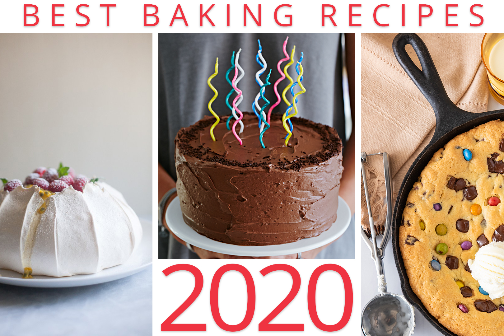 Best Baking Recipes 2020 — three recipes, a pavlova, a chocolate cake, and cookie.