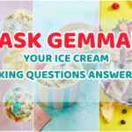 Ask Gemma! Your Ice Cream Baking Questions Answered!