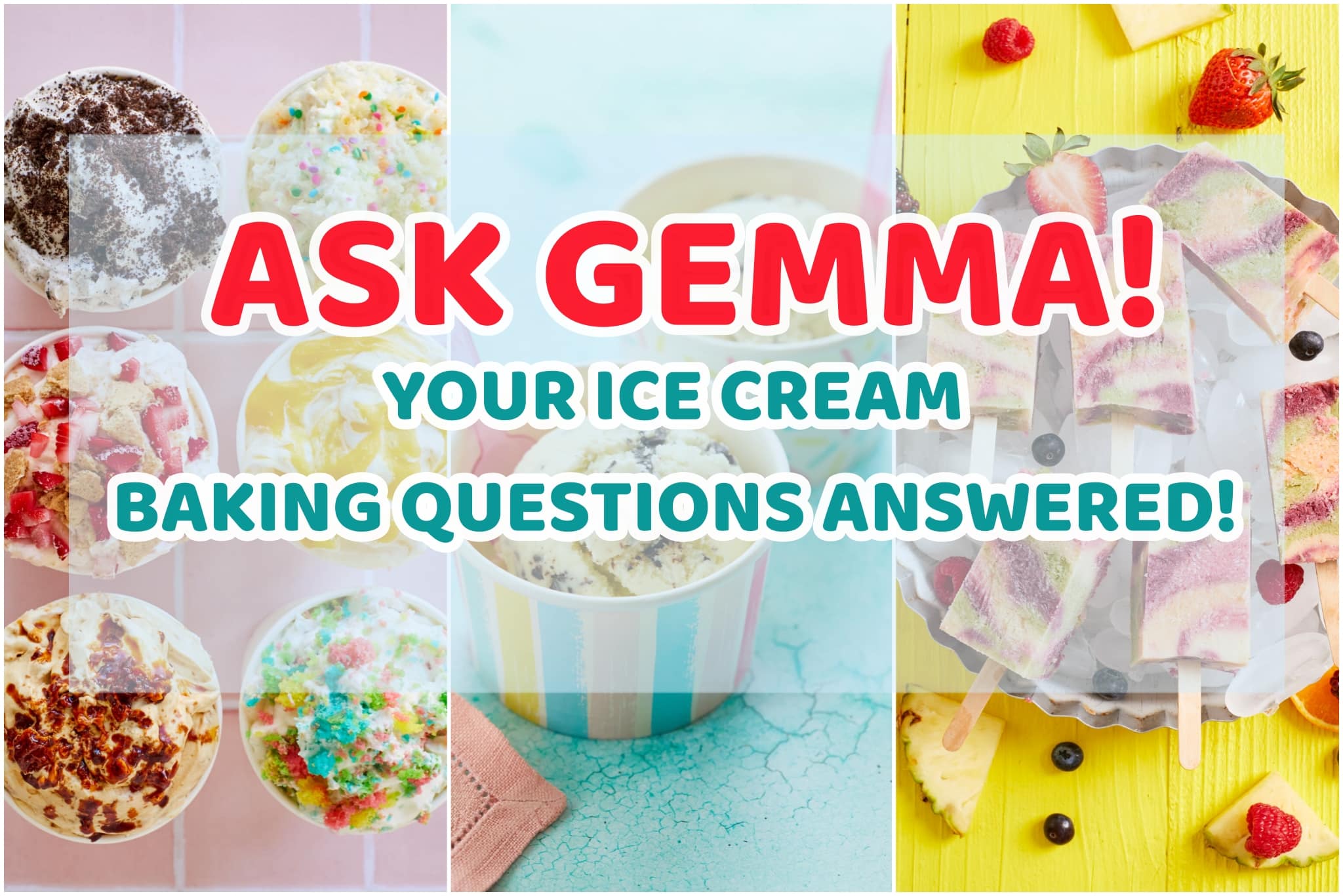 ASK GEMMA! YOUR ICE CREAM BAKING QUESTIONS ANSWERED! ICE CREAM Q&A